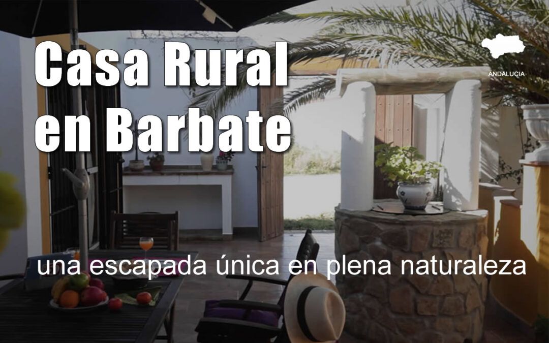 Casa rural en Barbate: una escapada única en plena naturaleza