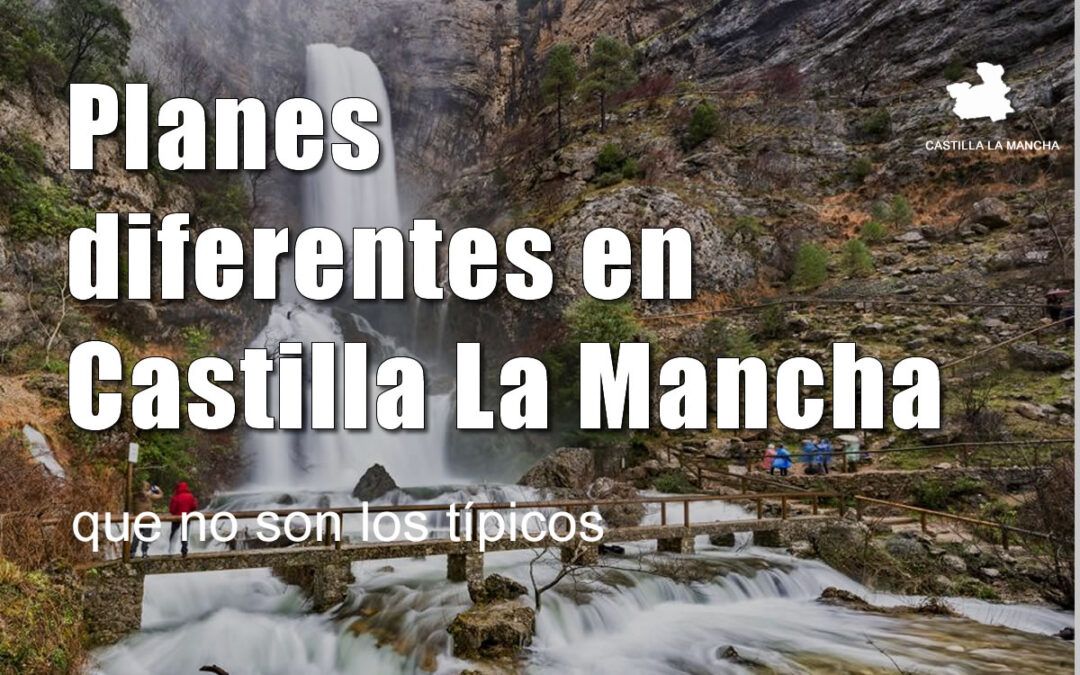 Planes diferentes en Castilla-La Mancha que no son los típicos