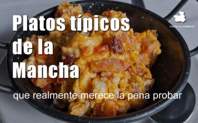 Platos típicos de La Mancha que realmente merece la pena probar