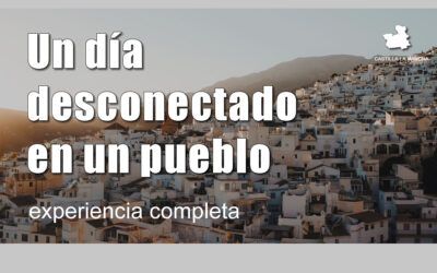 Un día desconectando en un pueblo de La Mancha: experiencia completa